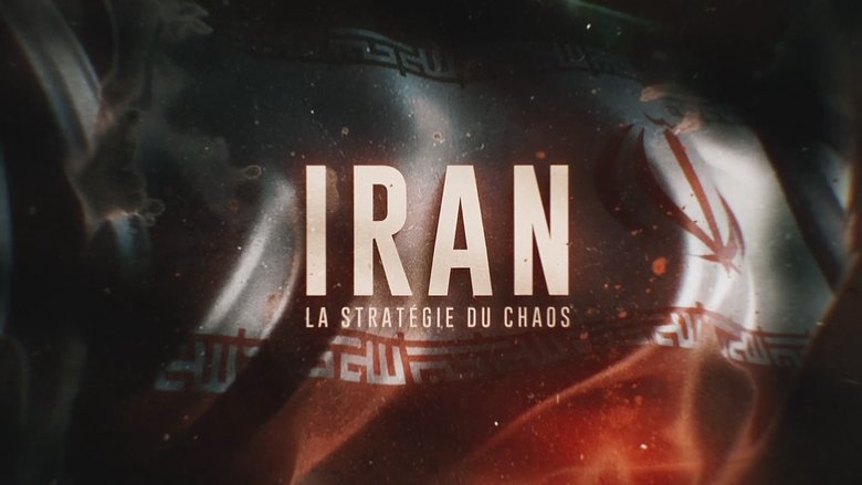 Backdrop image for movie Iran : La Stratégie du chaos