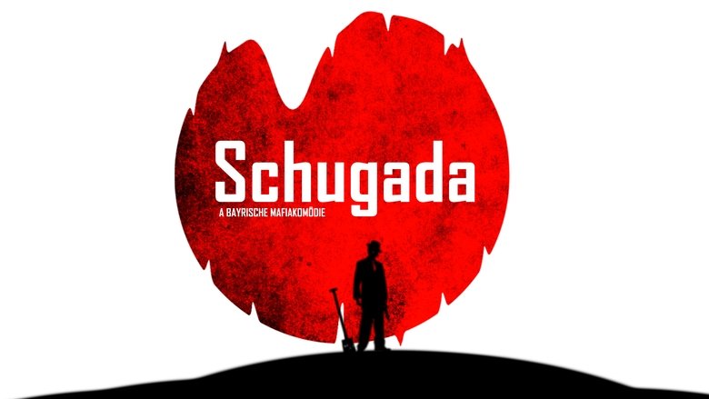 Backdrop image for movie Schugada - a bayrische Mafiakomödie