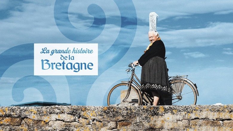 Backdrop image for movie La grande histoire de la Bretagne