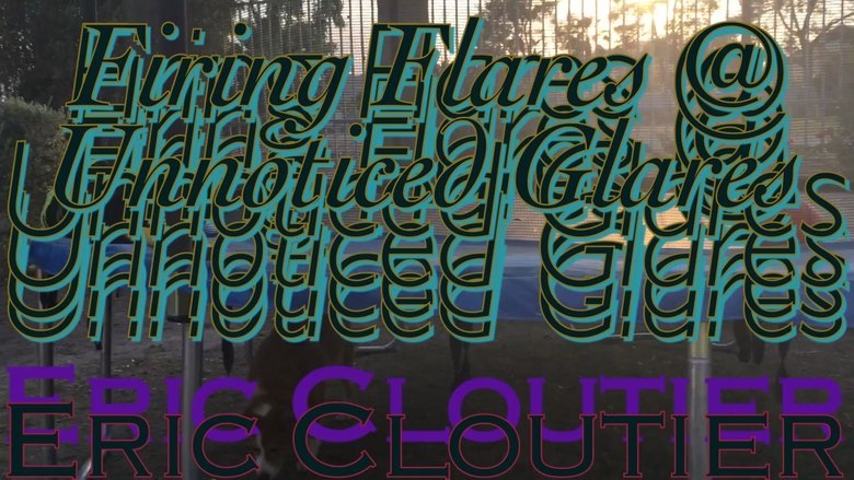 Backdrop image for movie Firing Flares @ Unnoticed Glares