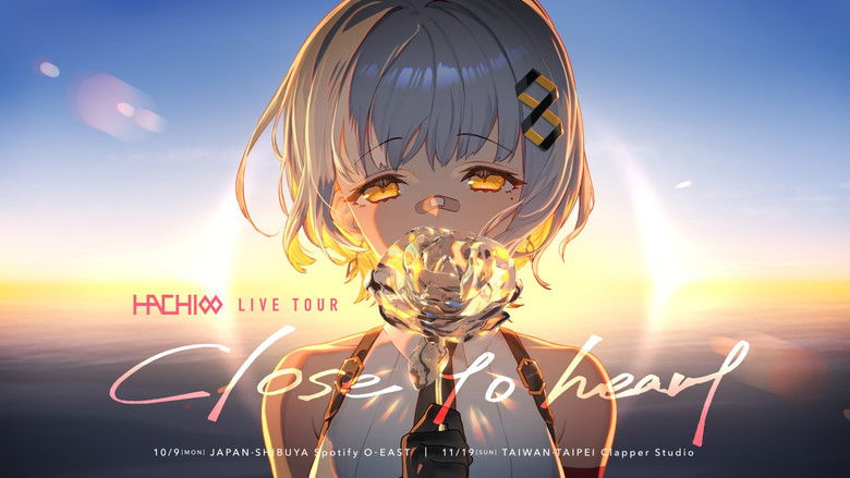 Backdrop image for movie HACHI Live Tour "Close to heart"