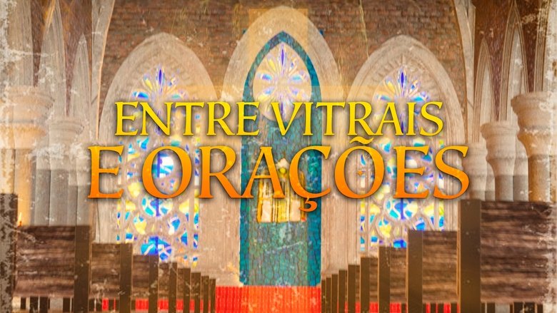 Backdrop image for movie Entre Vitrais e Orações