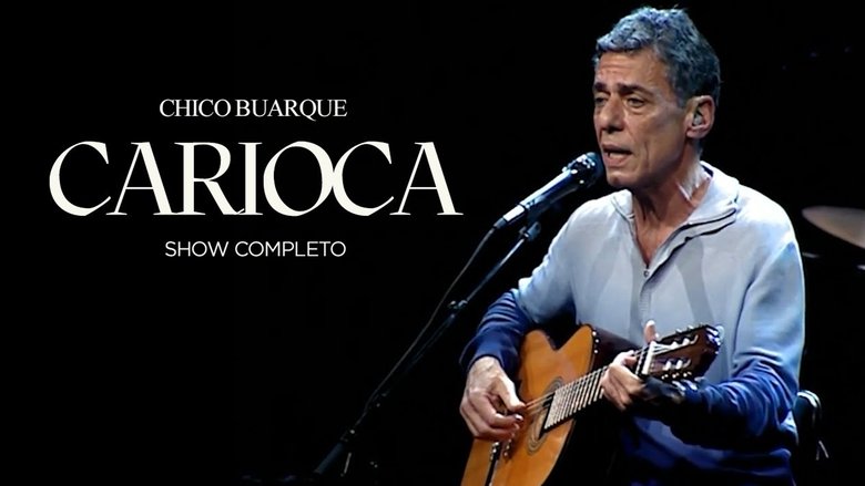 Backdrop image for movie Chico Buarque: Carioca – Ao Vivo