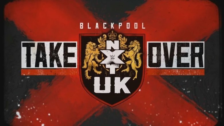 Backdrop image for movie NXT UK TakeOver: Blackpool