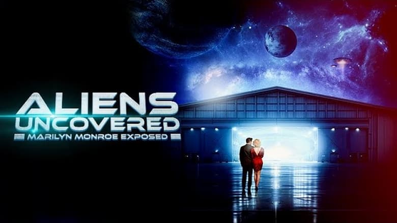 Backdrop image for movie Aliens Uncovered: Marilyn Monroe Exposed