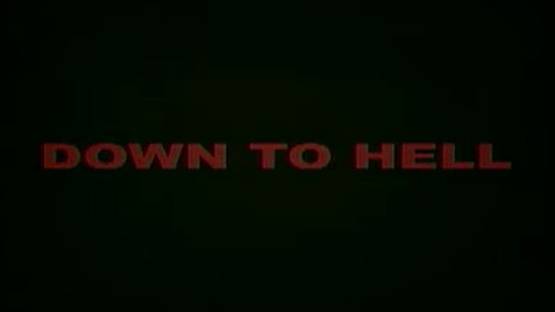 Backdrop image for movie Down to Hell