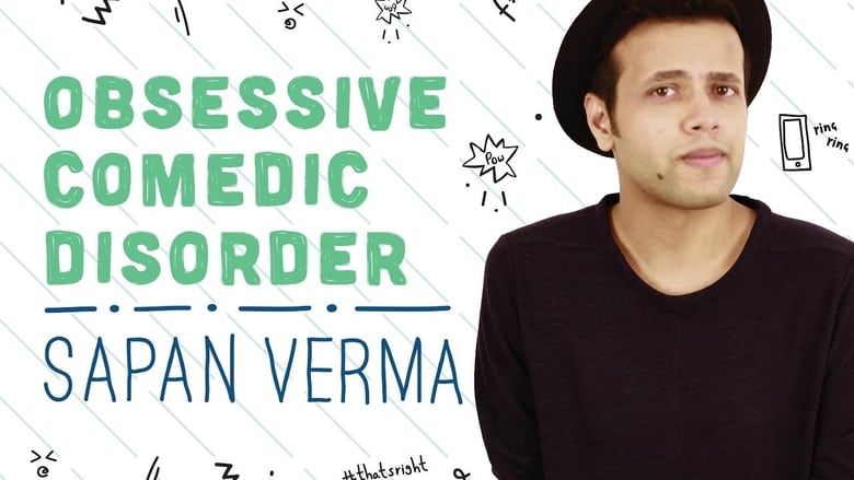 Backdrop image for movie Sapan Verma: Obsessive Comedic Disorder