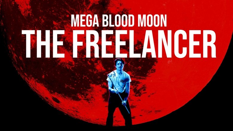 Backdrop image for movie Mega Blood Moon: The Freelancer