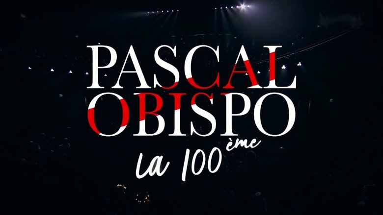 Backdrop image for movie Pascal Obispo, la 100ème