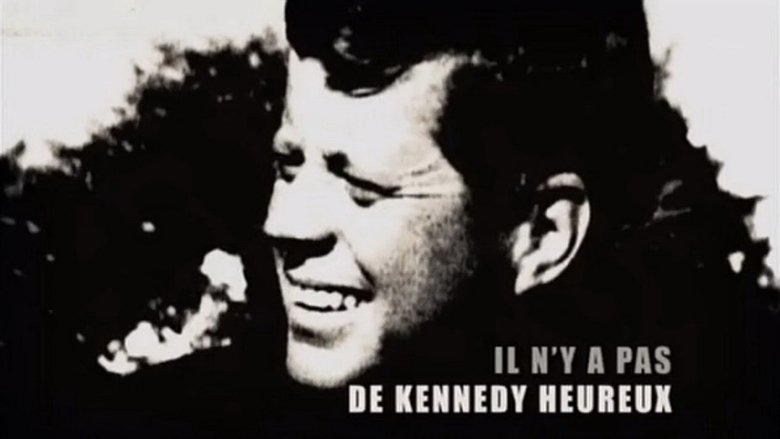 Backdrop image for movie Il n'y a pas de Kennedy heureux