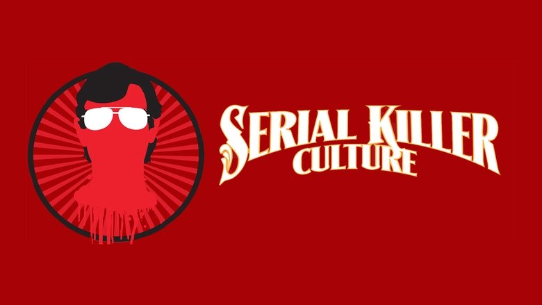Backdrop image for movie Serial Killer Culture