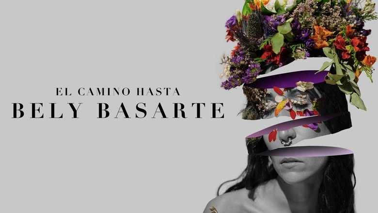 Backdrop image for movie El Camino Hasta Bely Basarte