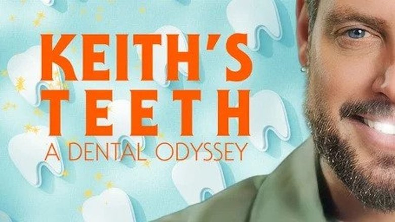Backdrop image for movie Keith's Teeth: A Dental Odyssey