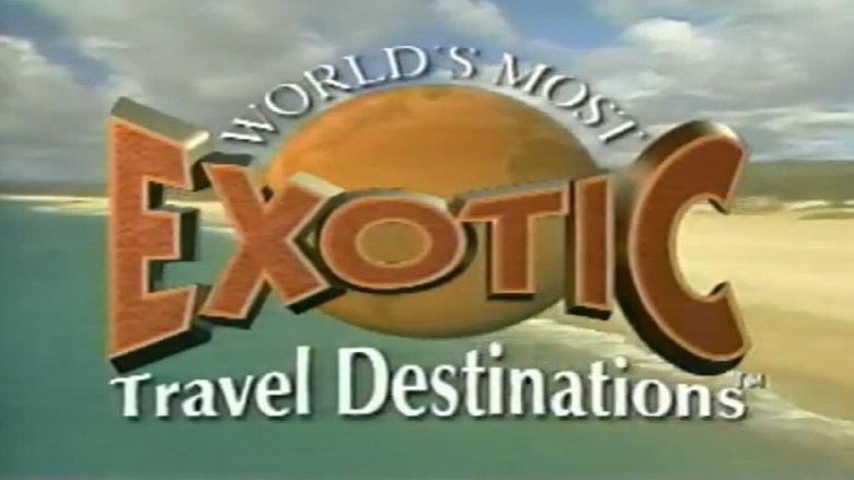 Backdrop image for movie World's Most Exotic Travel Destinations, Vol. 8