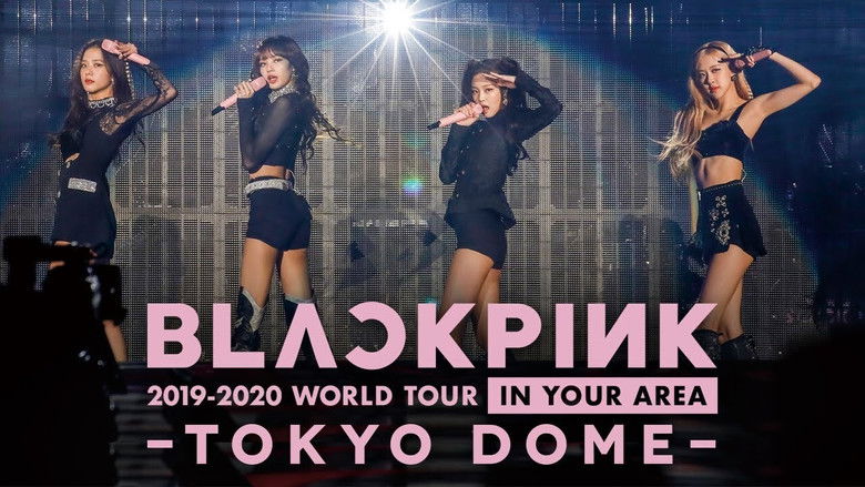 Backdrop image for movie BLACKPINK: 2019-2020 World Tour In Your Area -Tokyo Dome-