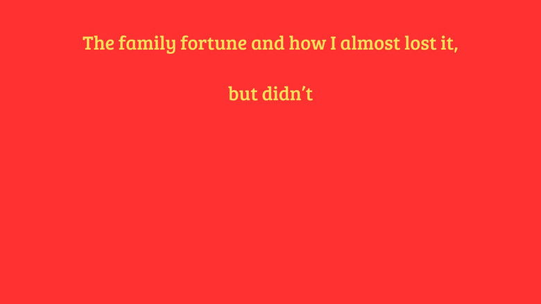 Backdrop image for movie Dodecahedron of Luck: The family fortune and how I almost lost it, but didn't