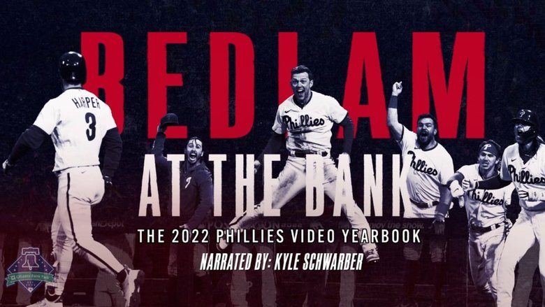 Backdrop image for movie Bedlam At The Bank: The 2022 Phillies Yearbook
