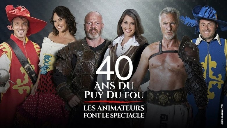 Backdrop image for movie 40 years of Puy du Fou: the animators put on the show