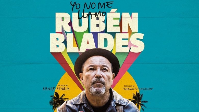 Backdrop image for movie Ruben Blades Is Not My Name
