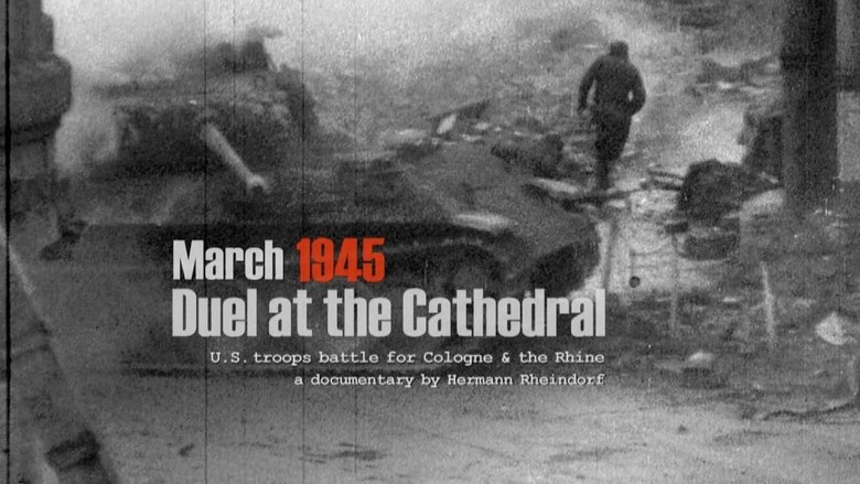 Backdrop image for movie March 1945: Duel at the Cathedral