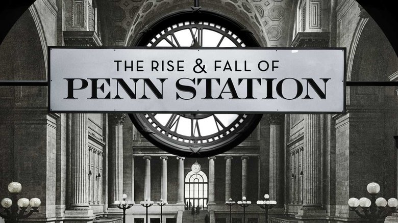 Backdrop image for movie The Rise & Fall of Penn Station