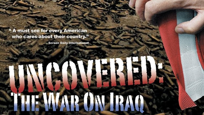 Backdrop image for movie Uncovered: The Whole Truth About The Iraq War
