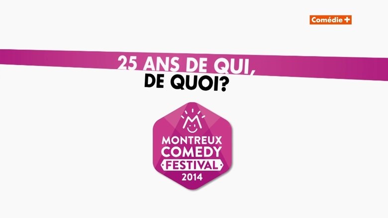 Backdrop image for movie Montreux Comedy Festival 2014 - 25 ans de qui, de quoi ?
