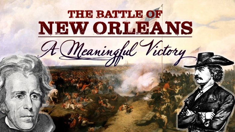Backdrop image for movie The Battle of New Orleans: A Meaningful Victory