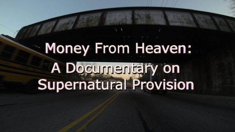 Backdrop image for movie Money from Heaven: A Documentary on Supernatural Provision