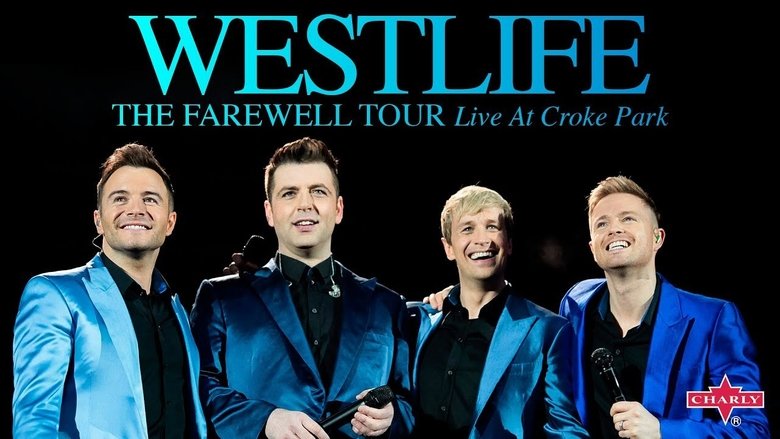 Backdrop image for movie Westlife: The Farewell Tour Live at Croke Park