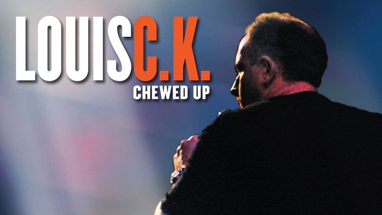Backdrop image for movie Louis C.K.: Chewed Up