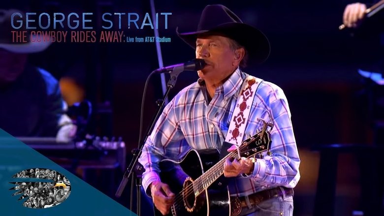 Backdrop image for movie George Strait: The Cowboy Rides Away