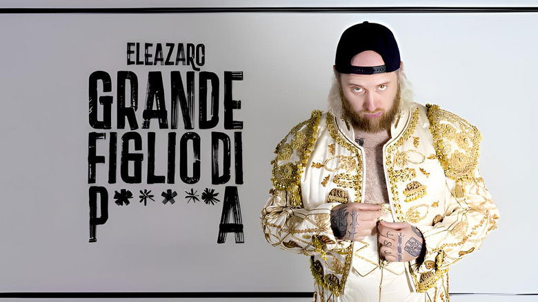 Backdrop image for movie Grande figlio di p*****a - ELEAZARO