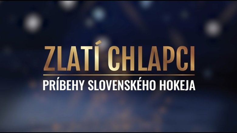 Backdrop image for movie Zlatí chlapci: Príbehy slovenského hokeja