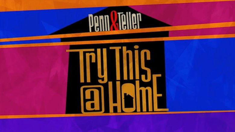 Backdrop image for movie Penn & Teller: Try This at Home