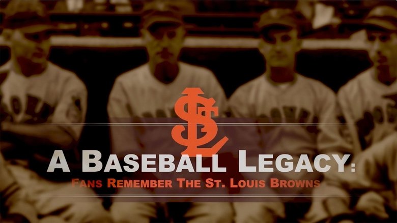 Backdrop image for movie A Baseball Legacy: Fans Remember the St. Louis Browns