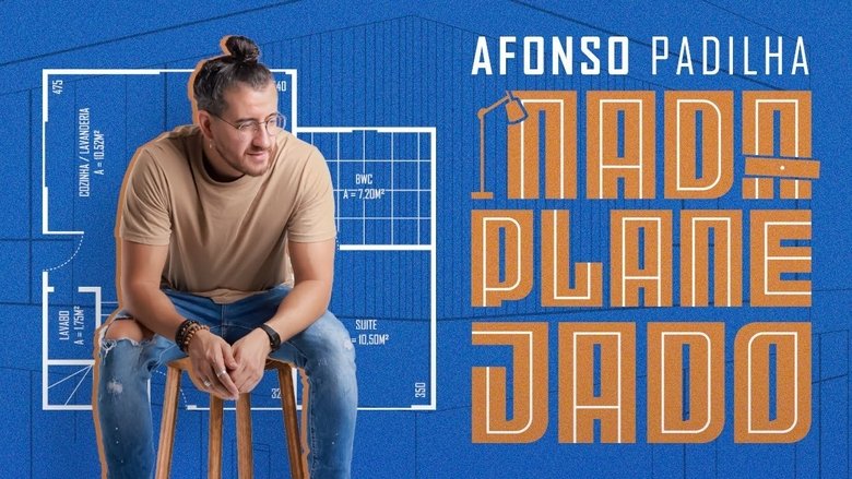 Backdrop image for movie Afonso Padilha: Nada Planejado