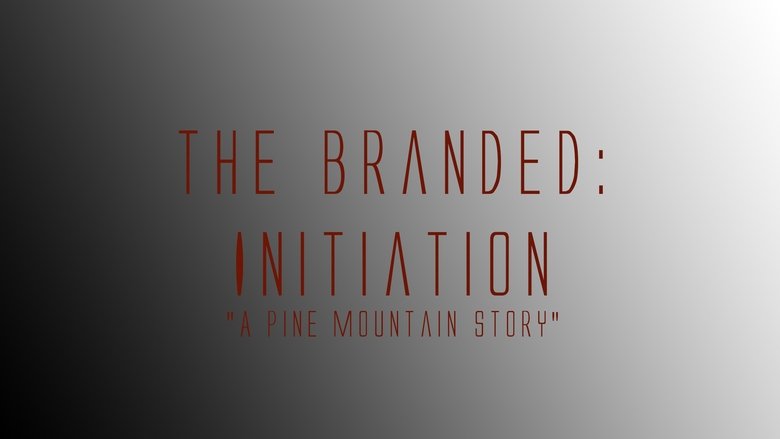 Backdrop image for movie The Branded: Initiation