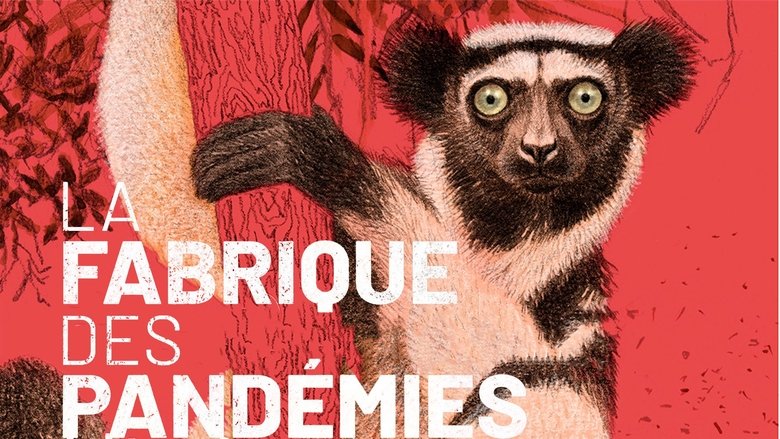 Backdrop image for movie La fabrique des pandémies