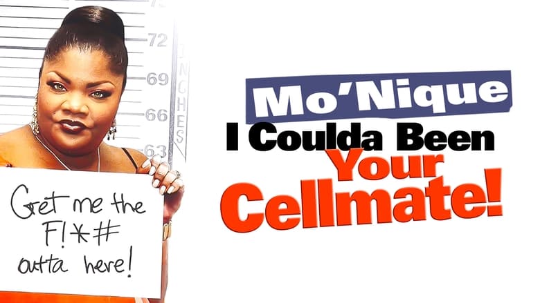 Backdrop image for movie Mo'nique: I Coulda Been Your Cellmate