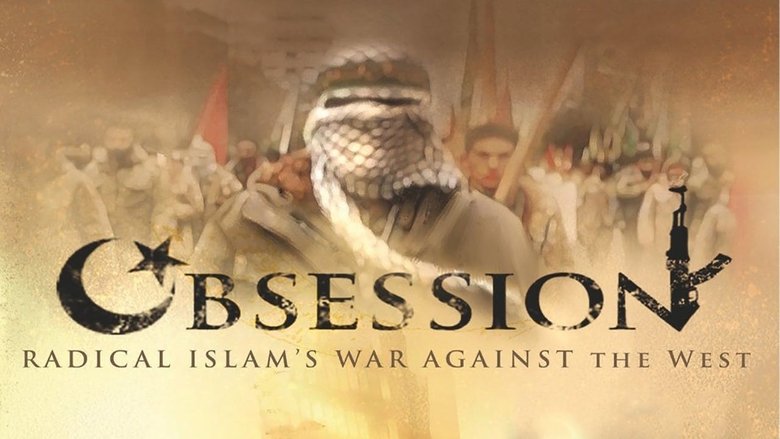 Backdrop image for movie Obsession: Radical Islam's War Against the West