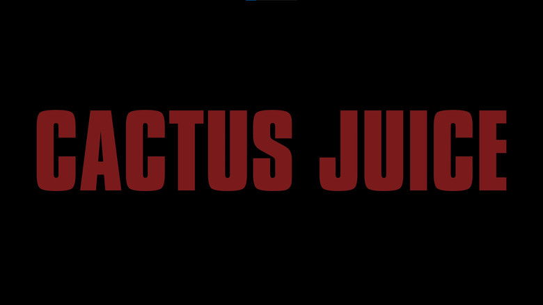 Backdrop image for movie Cactus Juice