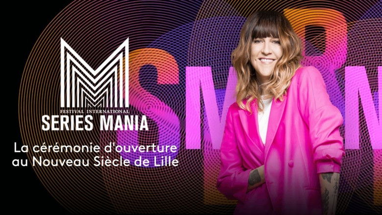 Backdrop image for movie Festival Séries Mania 2021 : Cérémonie d'ouverture