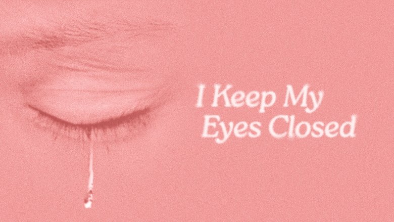Backdrop image for movie I Keep My Eyes Closed