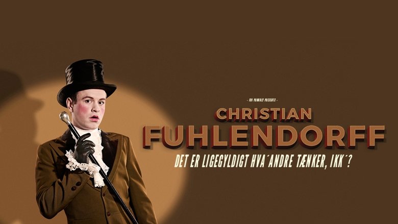 Backdrop image for movie Christian Fuhlendorff - Det er ligegyldigt hva' andre tænker, ikk'?