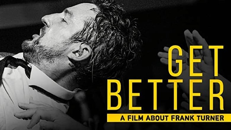 Backdrop image for movie Get Better: A Film About Frank Turner