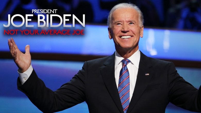 Backdrop image for movie President Joe Biden: Not Your Average Joe