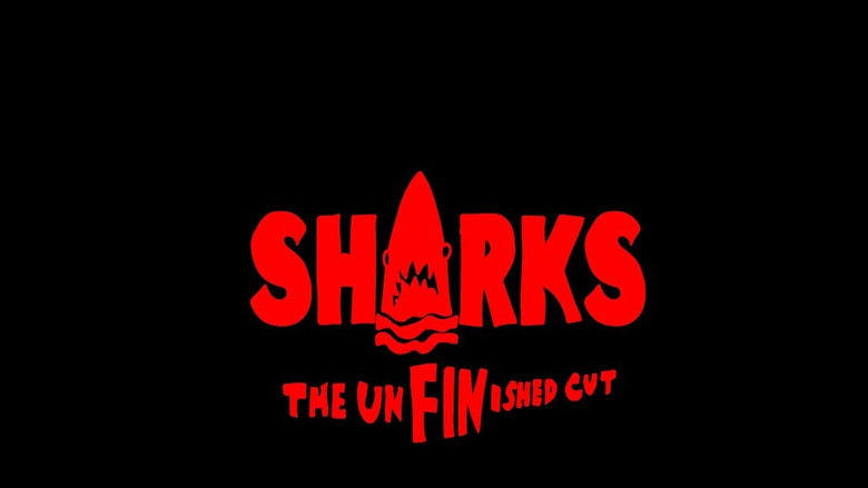 Backdrop image for movie SHARKS: The UnFINished Cut
