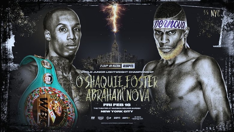 Backdrop image for movie O'Shaquie Foster vs. Abraham Nova
