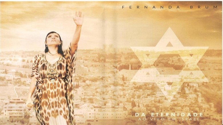 Backdrop image for movie Fernanda Brum - Da Eternidade Ao Vivo em Israel